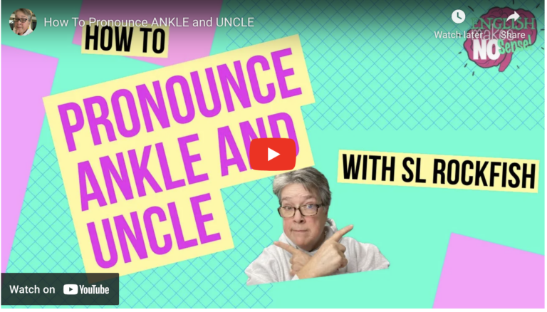 How to pronounce ankle and uncle with SL Rockfish